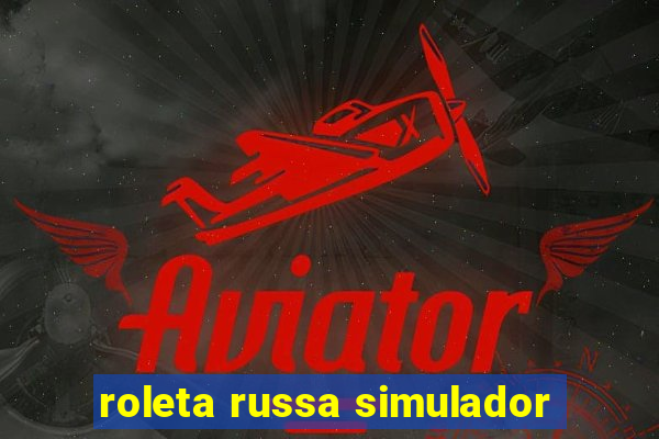 roleta russa simulador